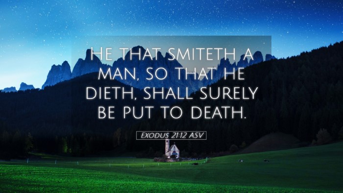 Picture 05 - Exodus 21:12 ASV Desktop Wallpaper - He that smiteth a man, so that he dieth, shall - Desktop Bible Verse Wallpaper