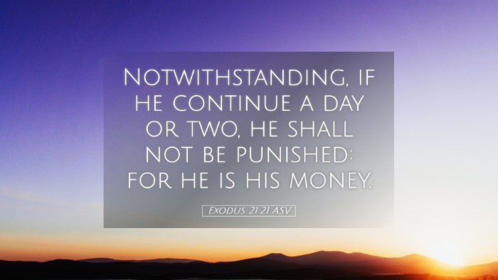 Picture 05 - Exodus 21:21 ASV Desktop Wallpaper - Notwithstanding, if he continue a day or two, he - Desktop Bible Verse Wallpaper