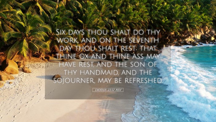 Picture 05 - Exodus 23:12 ASV Desktop Wallpaper - Six days thou shalt do thy work, and on the - Desktop Bible Verse Wallpaper