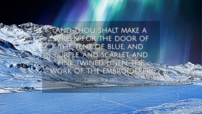 Picture 05 - Exodus 26:36 ASV Desktop Wallpaper - And thou shalt make a screen for the door of the - Desktop Bible Verse Wallpaper