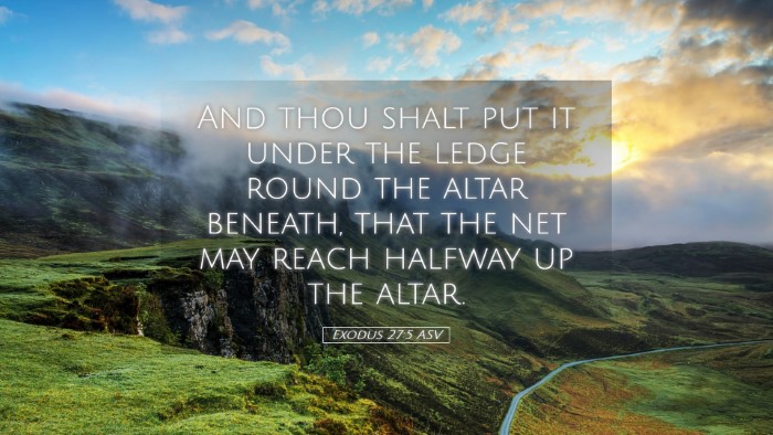 Picture 05 - Exodus 27:5 ASV Desktop Wallpaper - And thou shalt put it under the ledge round the - Desktop Bible Verse Wallpaper