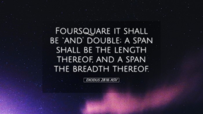 Picture 05 - Exodus 28:16 ASV Desktop Wallpaper - Foursquare it shall be `and' double; a span shall - Desktop Bible Verse Wallpaper