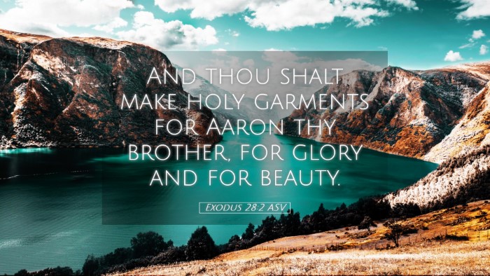Picture 05 - Exodus 28:2 ASV Desktop Wallpaper - And thou shalt make holy garments for Aaron thy - Desktop Bible Verse Wallpaper