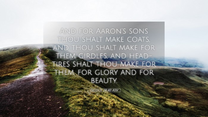 Picture 05 - Exodus 28:40 ASV Desktop Wallpaper - And for Aaron's sons thou shalt make coats, and - Desktop Bible Verse Wallpaper