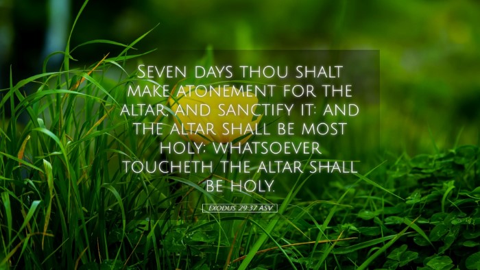 Picture 05 - Exodus 29:37 ASV Desktop Wallpaper - Seven days thou shalt make atonement for the - Desktop Bible Verse Wallpaper