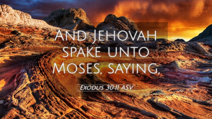 Picture 05 - Exodus 30:11 ASV Desktop Wallpaper - And Jehovah spake unto Moses, - Desktop Bible Verse Wallpaper