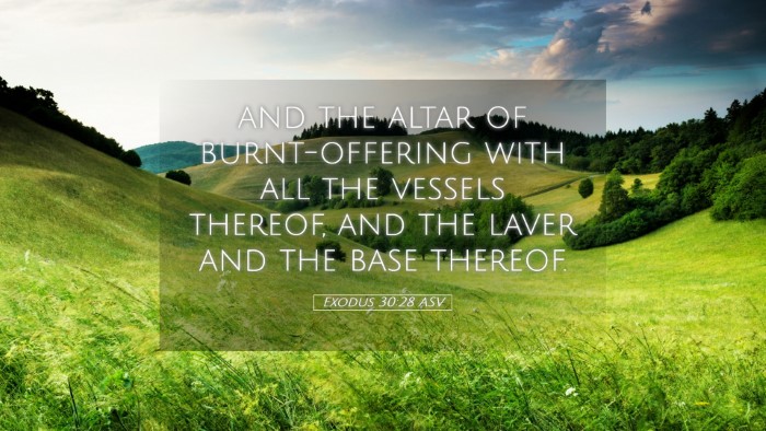 Picture 05 - Exodus 30:28 ASV Desktop Wallpaper - and the altar of burnt-offering with all the - Desktop Bible Verse Wallpaper
