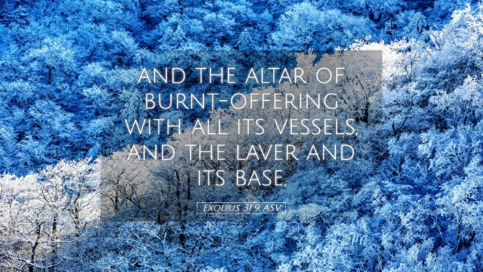 Picture 05 - Exodus 31:9 ASV Desktop Wallpaper - and the altar of burnt-offering with all its - Desktop Bible Verse Wallpaper