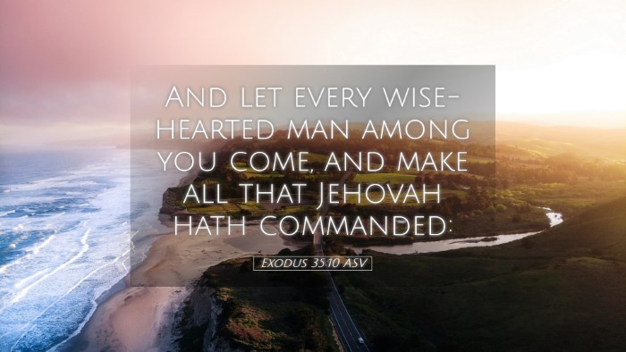 Picture 05 - Exodus 35:10 ASV Desktop Wallpaper - And let every wise-hearted man among you come, - Desktop Bible Verse Wallpaper