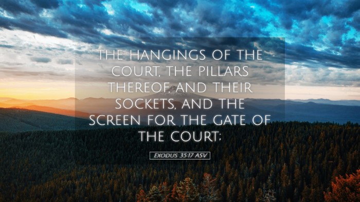 Picture 05 - Exodus 35:17 ASV Desktop Wallpaper - the hangings of the court, the pillars thereof, - Desktop Bible Verse Wallpaper