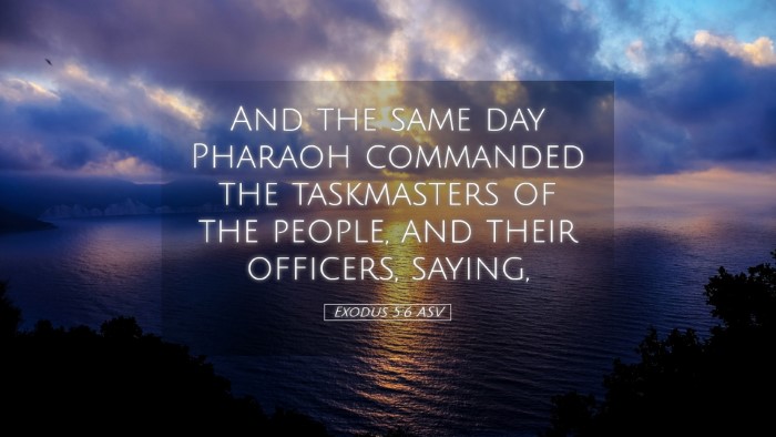 Picture 05 - Exodus 5:6 ASV Desktop Wallpaper - And the same day Pharaoh commanded the - Desktop Bible Verse Wallpaper
