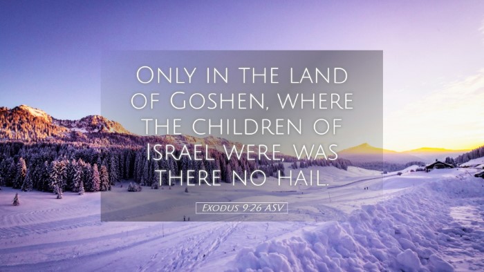 Picture 05 - Exodus 9:26 ASV Desktop Wallpaper - Only in the land of Goshen, where the children of - Desktop Bible Verse Wallpaper
