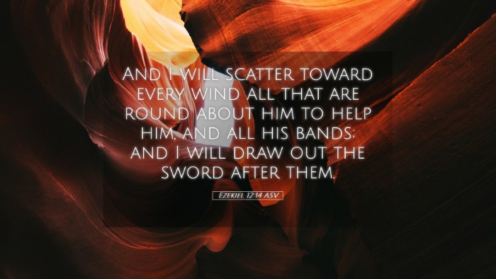 Picture 05 - Ezekiel 12:14 ASV Desktop Wallpaper - And I will scatter toward every wind all that are - Desktop Bible Verse Wallpaper