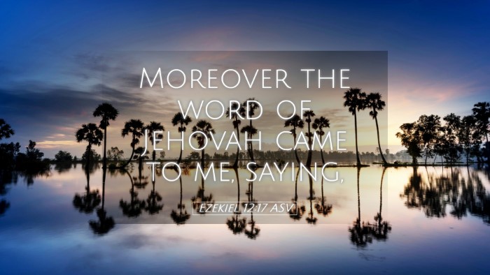 Picture 05 - Ezekiel 12:17 ASV Desktop Wallpaper - Moreover the word of Jehovah came to me, - Desktop Bible Verse Wallpaper