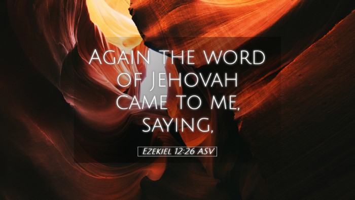 Picture 05 - Ezekiel 12:26 ASV Desktop Wallpaper - Again the word of Jehovah came to me, - Desktop Bible Verse Wallpaper