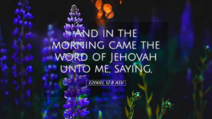 Picture 05 - Ezekiel 12:8 ASV Desktop Wallpaper - And in the morning came the word of Jehovah unto - Desktop Bible Verse Wallpaper