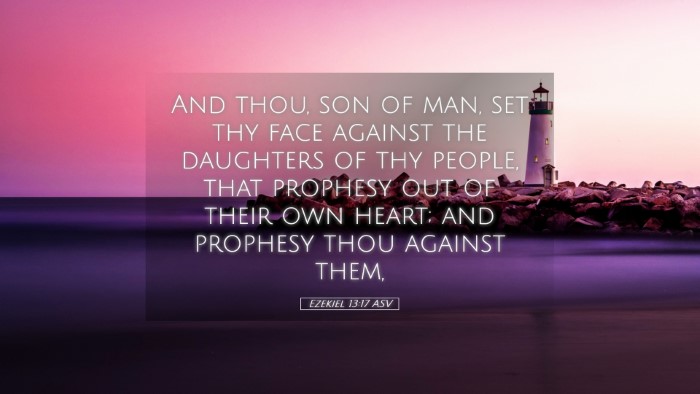 Picture 05 - Ezekiel 13:17 ASV Desktop Wallpaper - And thou, son of man, set thy face against the - Desktop Bible Verse Wallpaper