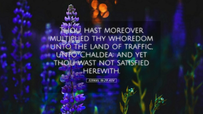 Picture 05 - Ezekiel 16:29 ASV Desktop Wallpaper - Thou hast moreover multiplied thy whoredom unto - Desktop Bible Verse Wallpaper