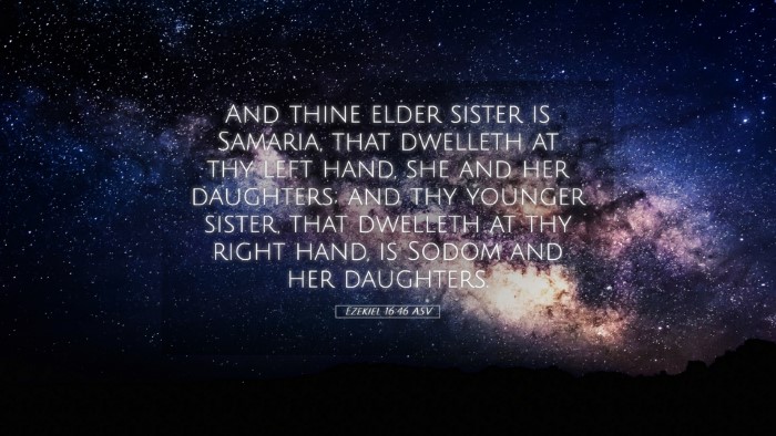 Picture 05 - Ezekiel 16:46 ASV Desktop Wallpaper - And thine elder sister is Samaria, that dwelleth - Desktop Bible Verse Wallpaper