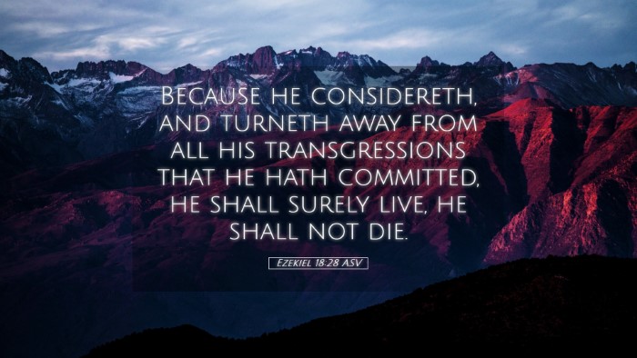Picture 05 - Ezekiel 18:28 ASV Desktop Wallpaper - Because he considereth, and turneth away from all - Desktop Bible Verse Wallpaper