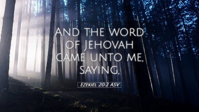 Picture 05 - Ezekiel 20:2 ASV Desktop Wallpaper - And the word of Jehovah came unto me, - Desktop Bible Verse Wallpaper