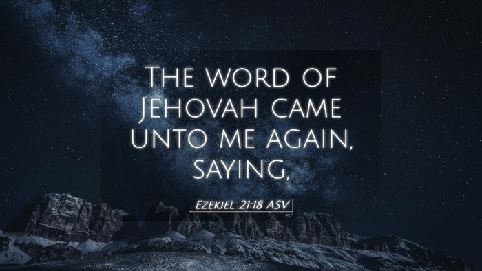 Picture 05 - Ezekiel 21:18 ASV Desktop Wallpaper - The word of Jehovah came unto me again, - Desktop Bible Verse Wallpaper