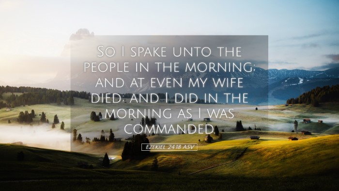 Picture 05 - Ezekiel 24:18 ASV Desktop Wallpaper - So I spake unto the people in the morning; and at - Desktop Bible Verse Wallpaper