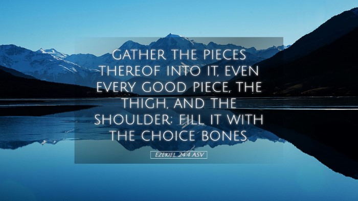 Picture 05 - Ezekiel 24:4 ASV Desktop Wallpaper - gather the pieces thereof into it, even every - Desktop Bible Verse Wallpaper