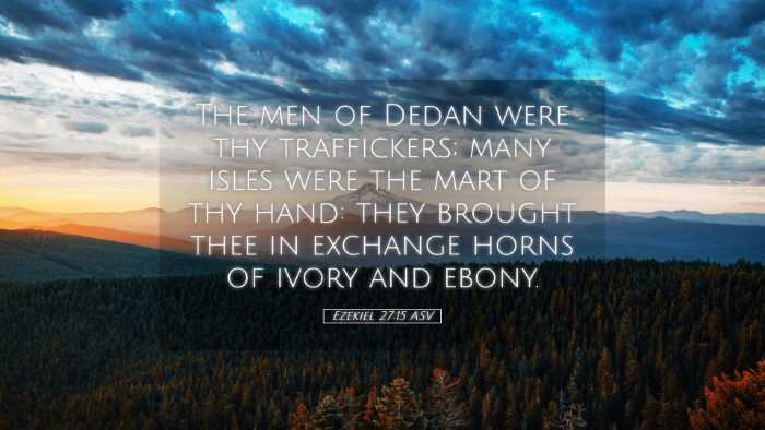 Picture 05 - Ezekiel 27:15 ASV Desktop Wallpaper - The men of Dedan were thy traffickers; many isles - Desktop Bible Verse Wallpaper