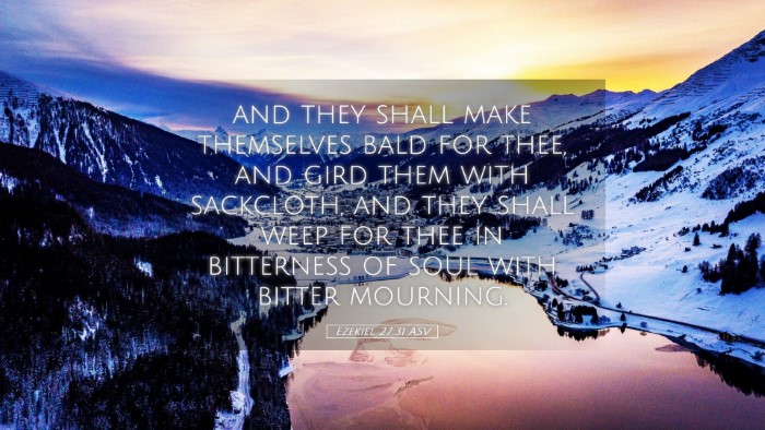 Picture 05 - Ezekiel 27:31 ASV Desktop Wallpaper - and they shall make themselves bald for thee, and - Desktop Bible Verse Wallpaper