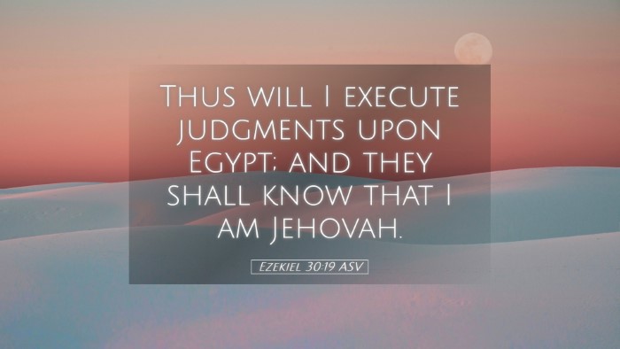Picture 05 - Ezekiel 30:19 ASV Desktop Wallpaper - Thus will I execute judgments upon Egypt; and - Desktop Bible Verse Wallpaper