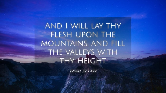 Picture 05 - Ezekiel 32:5 ASV Desktop Wallpaper - And I will lay thy flesh upon the mountains, and - Desktop Bible Verse Wallpaper