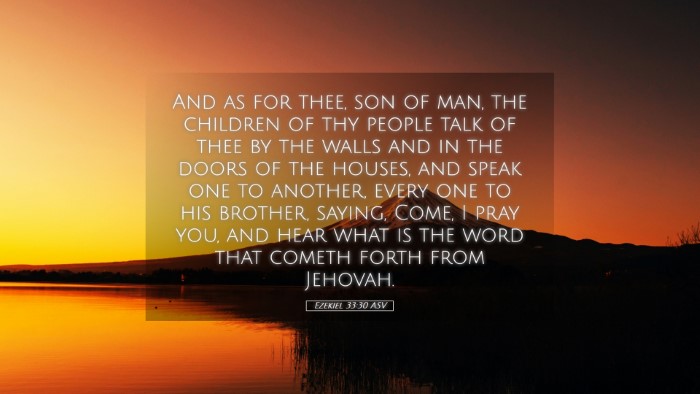 Picture 05 - Ezekiel 33:30 ASV Desktop Wallpaper - And as for thee, son of man, the children of thy - Desktop Bible Verse Wallpaper