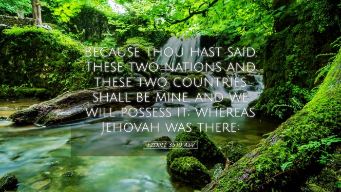 Picture 05 - Ezekiel 35:10 ASV Desktop Wallpaper - Because thou hast said, These two nations and - Desktop Bible Verse Wallpaper