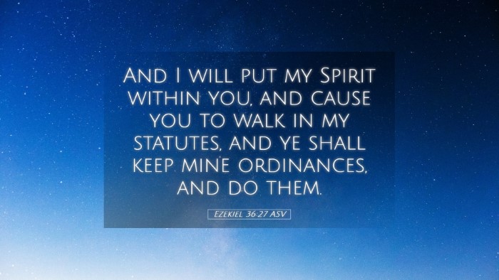 Picture 05 - Ezekiel 36:27 ASV Desktop Wallpaper - And I will put my Spirit within you, and cause - Desktop Bible Verse Wallpaper