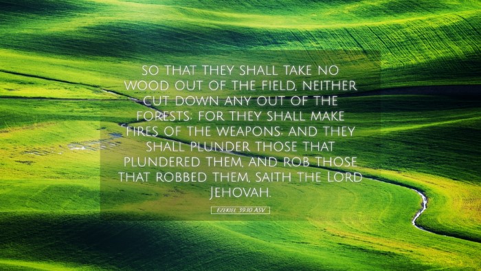Picture 05 - Ezekiel 39:10 ASV Desktop Wallpaper - so that they shall take no wood out of the field, - Desktop Bible Verse Wallpaper