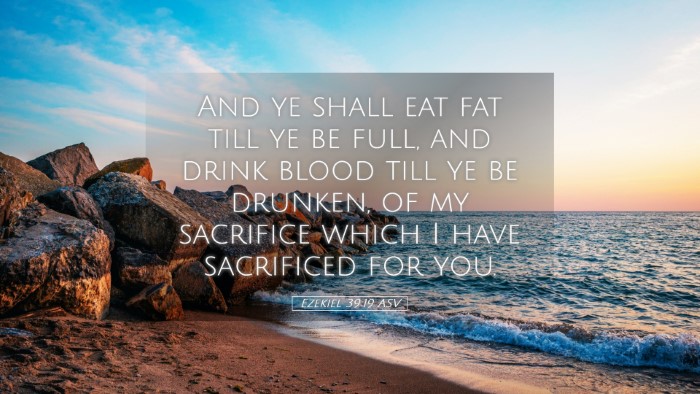 Picture 05 - Ezekiel 39:19 ASV Desktop Wallpaper - And ye shall eat fat till ye be full, and drink - Desktop Bible Verse Wallpaper