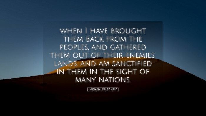 Picture 05 - Ezekiel 39:27 ASV Desktop Wallpaper - when I have brought them back from the peoples, - Desktop Bible Verse Wallpaper