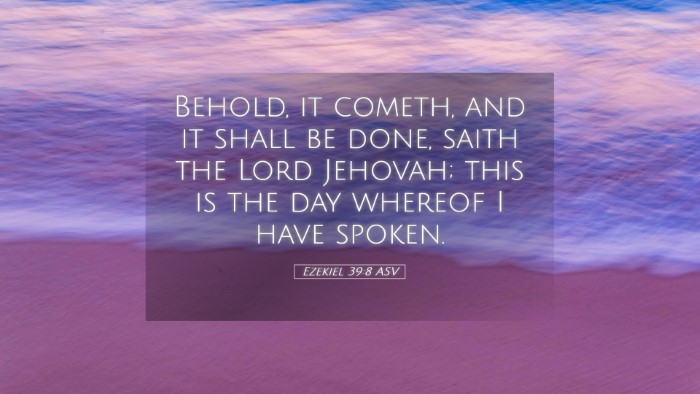 Picture 05 - Ezekiel 39:8 ASV Desktop Wallpaper - Behold, it cometh, and it shall be done, saith - Desktop Bible Verse Wallpaper
