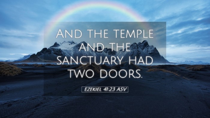 Picture 05 - Ezekiel 41:23 ASV Desktop Wallpaper - And the temple and the sanctuary had two - Desktop Bible Verse Wallpaper