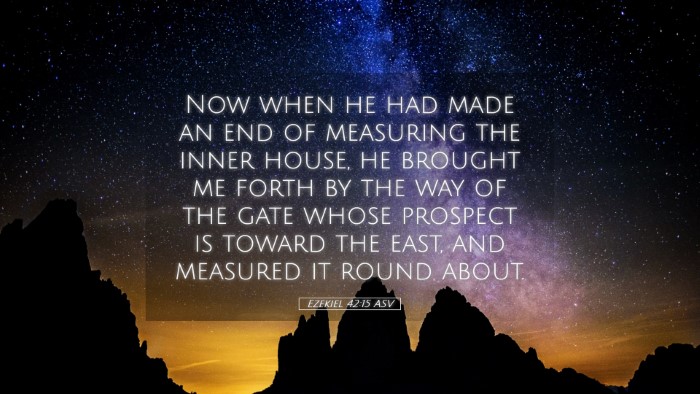 Picture 05 - Ezekiel 42:15 ASV Desktop Wallpaper - Now when he had made an end of measuring the - Desktop Bible Verse Wallpaper