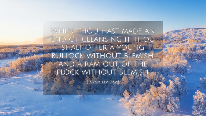 Picture 05 - Ezekiel 43:23 ASV Desktop Wallpaper - When thou hast made an end of cleansing it, thou - Desktop Bible Verse Wallpaper
