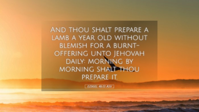Picture 05 - Ezekiel 46:13 ASV Desktop Wallpaper - And thou shalt prepare a lamb a year old without - Desktop Bible Verse Wallpaper