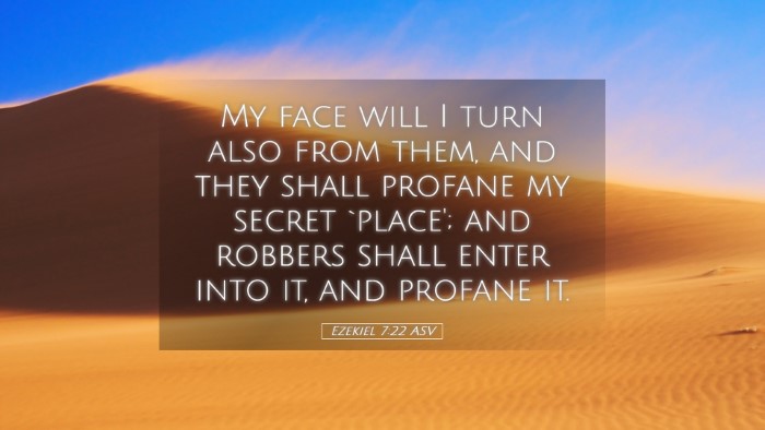 Picture 05 - Ezekiel 7:22 ASV Desktop Wallpaper - My face will I turn also from them, and they - Desktop Bible Verse Wallpaper