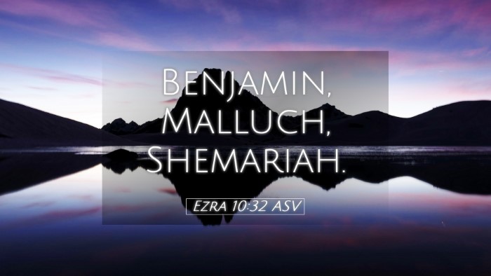 Picture 05 - Ezra 10:32 ASV Desktop Wallpaper - Benjamin, Malluch, - Desktop Bible Verse Wallpaper