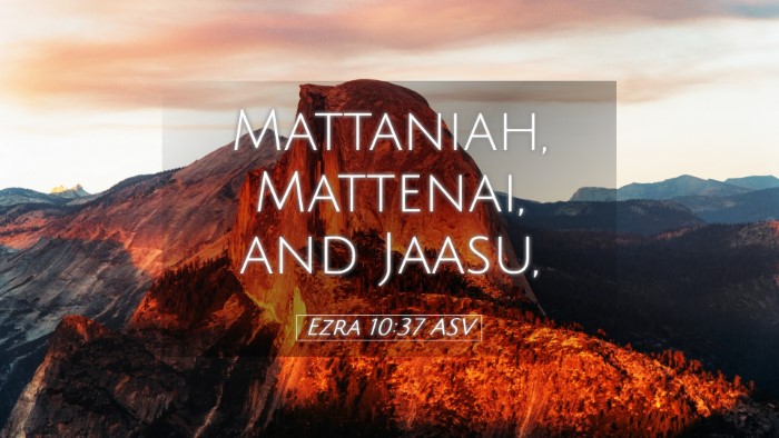 Picture 05 - Ezra 10:37 ASV Desktop Wallpaper - Mattaniah, Mattenai, and - Desktop Bible Verse Wallpaper