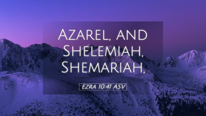 Picture 05 - Ezra 10:41 ASV Desktop Wallpaper - Azarel, and Shelemiah, - Desktop Bible Verse Wallpaper
