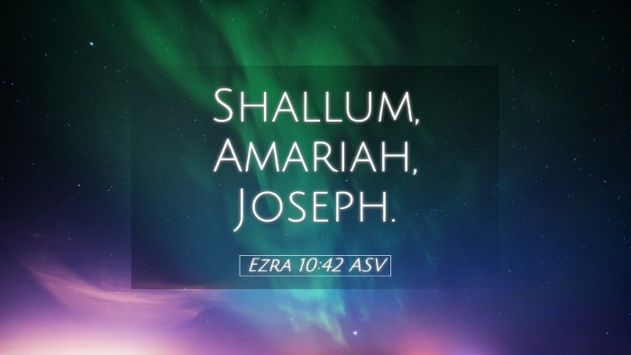 Picture 05 - Ezra 10:42 ASV Desktop Wallpaper - Shallum, Amariah, - Desktop Bible Verse Wallpaper