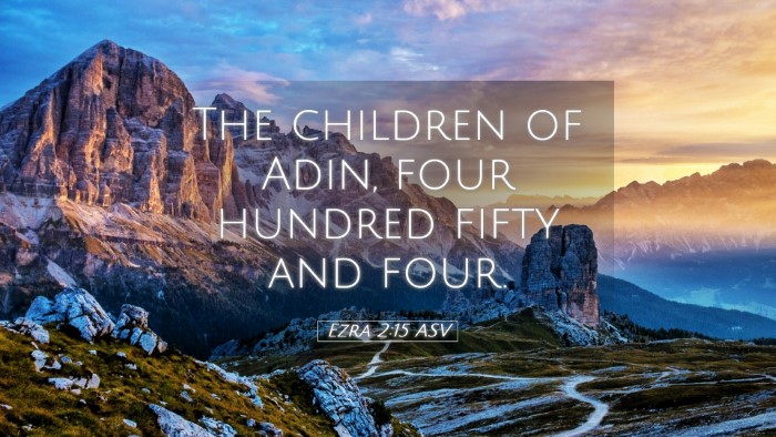 Picture 05 - Ezra 2:15 ASV Desktop Wallpaper - The children of Adin, four hundred fifty and - Desktop Bible Verse Wallpaper