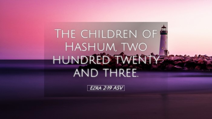 Picture 05 - Ezra 2:19 ASV Desktop Wallpaper - The children of Hashum, two hundred twenty and - Desktop Bible Verse Wallpaper
